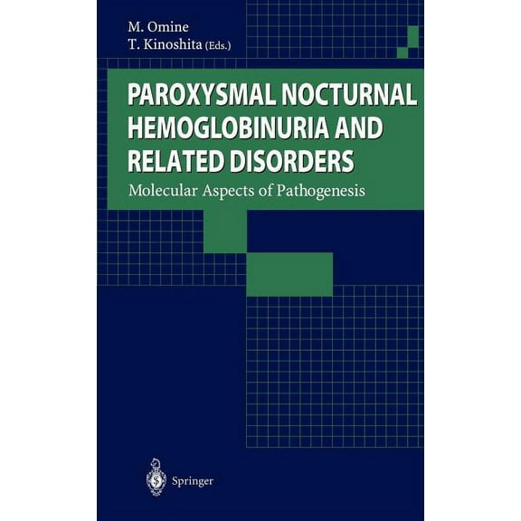 Paroxysmal Nocturnal Hemoglobinuria and Related Disorders: Molecular Aspects of Pathogenesis, (Hardcover)