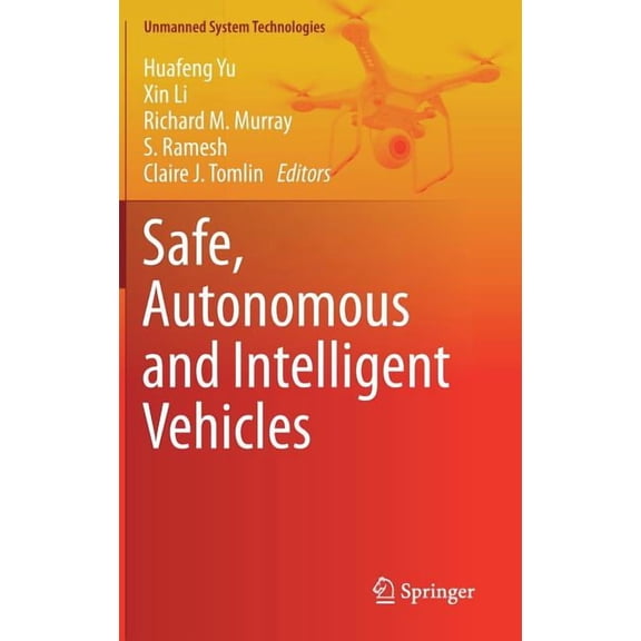 Unmanned System Technologies Safe, Autonomous and Intelligent Vehicles, (Hardcover)
