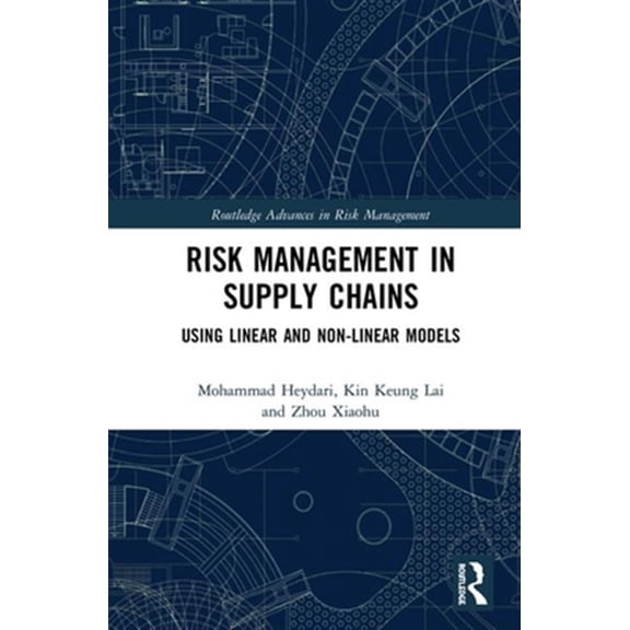 Pre-Owned Routledge Advances in Risk Management Risk Management in Supply Chains: Using Linear and Non-Linear Models, (Hardcover)
