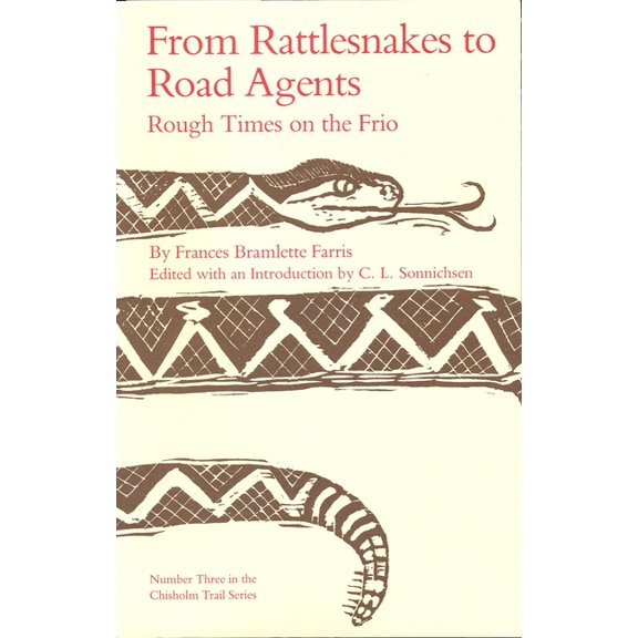 Chisholm Trail From Rattlesnakes to Road Agents: Rough Times on the Frio Volume 3, Book 3, (Paperback)
