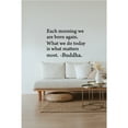 thumbnail image 3 of Each Morning We Are Born Again Buddha Quote Vinyl Wall Art - Removable Inspirational Decal for Home, Yoga Studio, Zen Space - Mindfulness, Meditation & Spiritual Décor for Inner Peace, 3 of 3