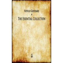 Neville Goddard: The Essential Collection, (Hardcover)