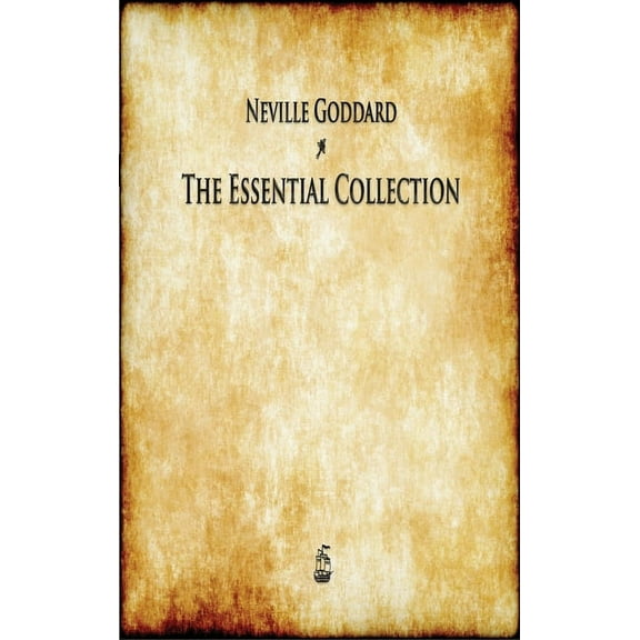 Neville Goddard: The Essential Collection, (Hardcover)