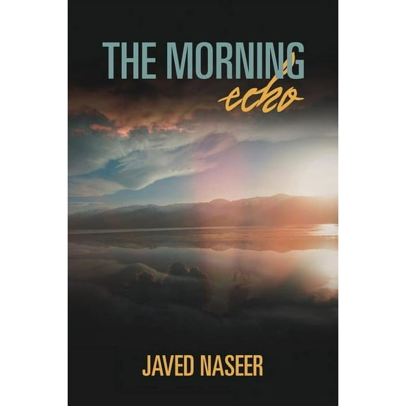 The Morning Echo: An Observation of Nature and Science, (Paperback)