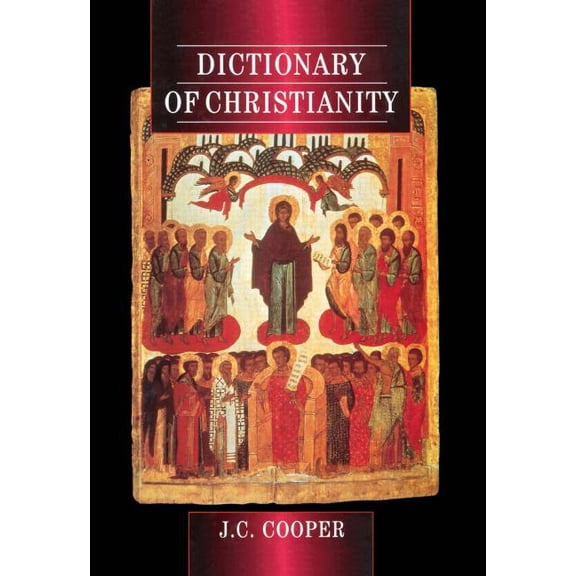 Dictionary of Christianity, (Hardcover)