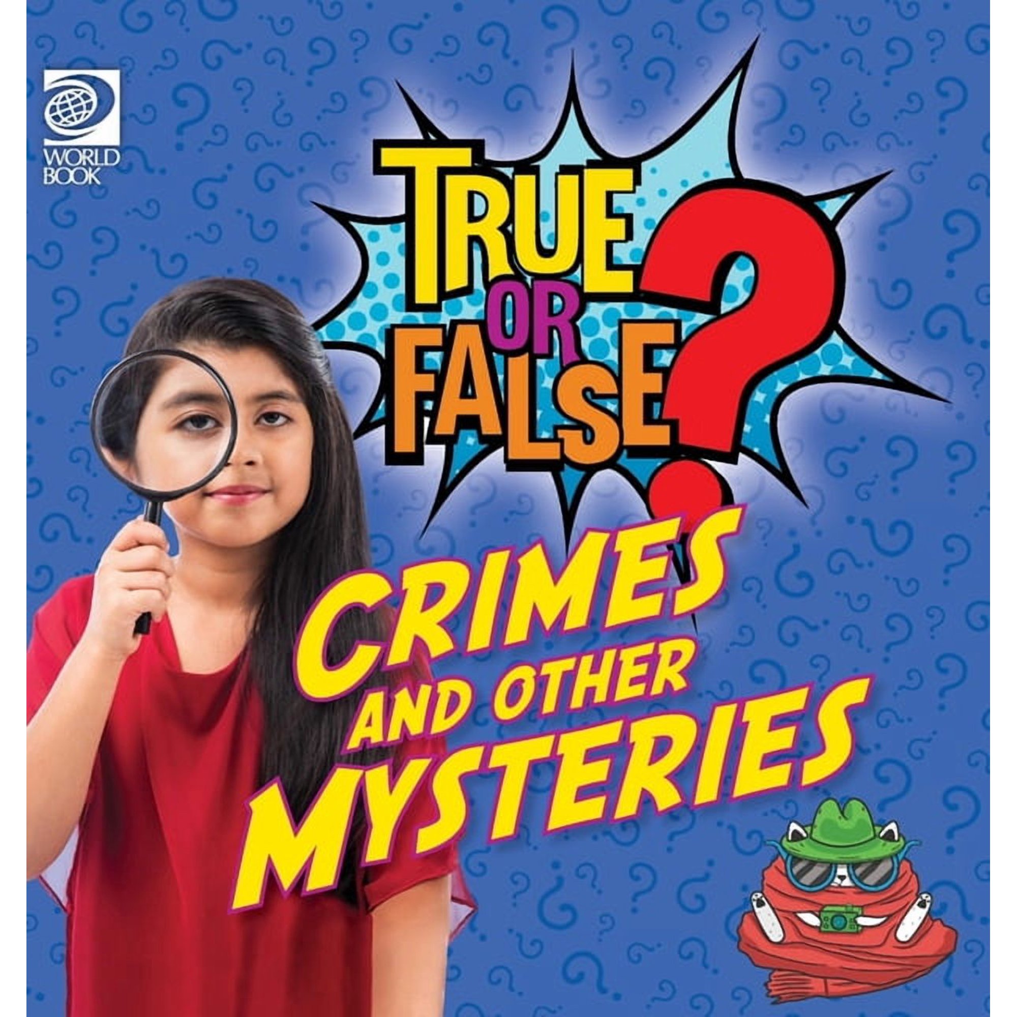 True or False? Crimes and Other Mysteries (Hardcover)
