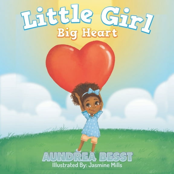 Little Girl Big Heart, (Paperback)