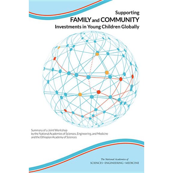 Supporting Family and Community Investments in Young Children Globally: Summary of a Joint Workshop by the National Acad, (Paperback)