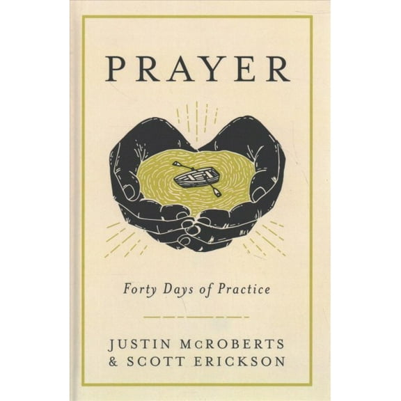 Pre-Owned Prayer: Forty Days of Practice (Hardcover) 0525653058 9780525653059
