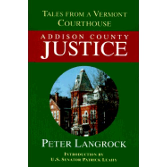 Pre-Owned Addison County Justice: Tales from a Vermont Court House (Hardcover) 0839700970 9780839700975