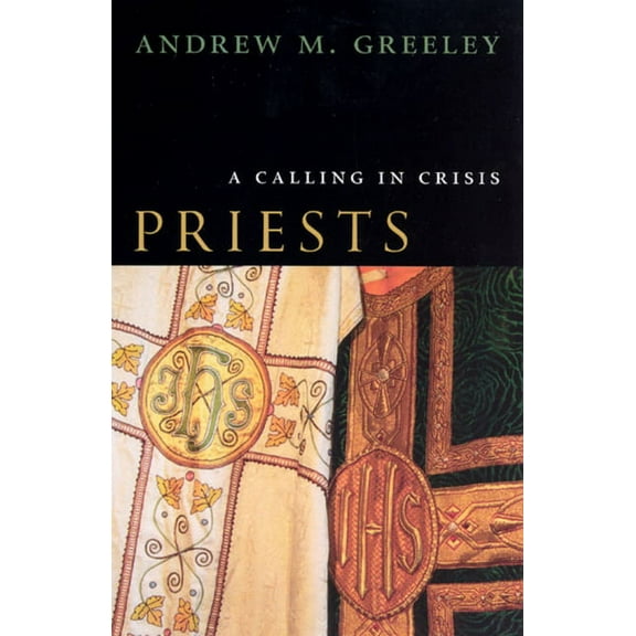Priests: A Calling in Crisis, (Paperback)
