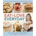 thumbnail image 1 of Pre-Owned Eat What You Love--Everyday!: 200 All-New, Great-Tasting Recipes Low in Sugar, Fat, and Calories (Hardcover) 0762451637 9780762451630, 1 of 1