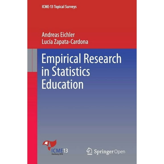 Icme-13 Topical Surveys Empirical Research in Statistics Education, (Paperback)
