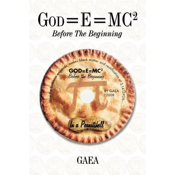 God E MC2: Before the Beginning Paperback 1449006914 9781449006914 Gaea Gaea
