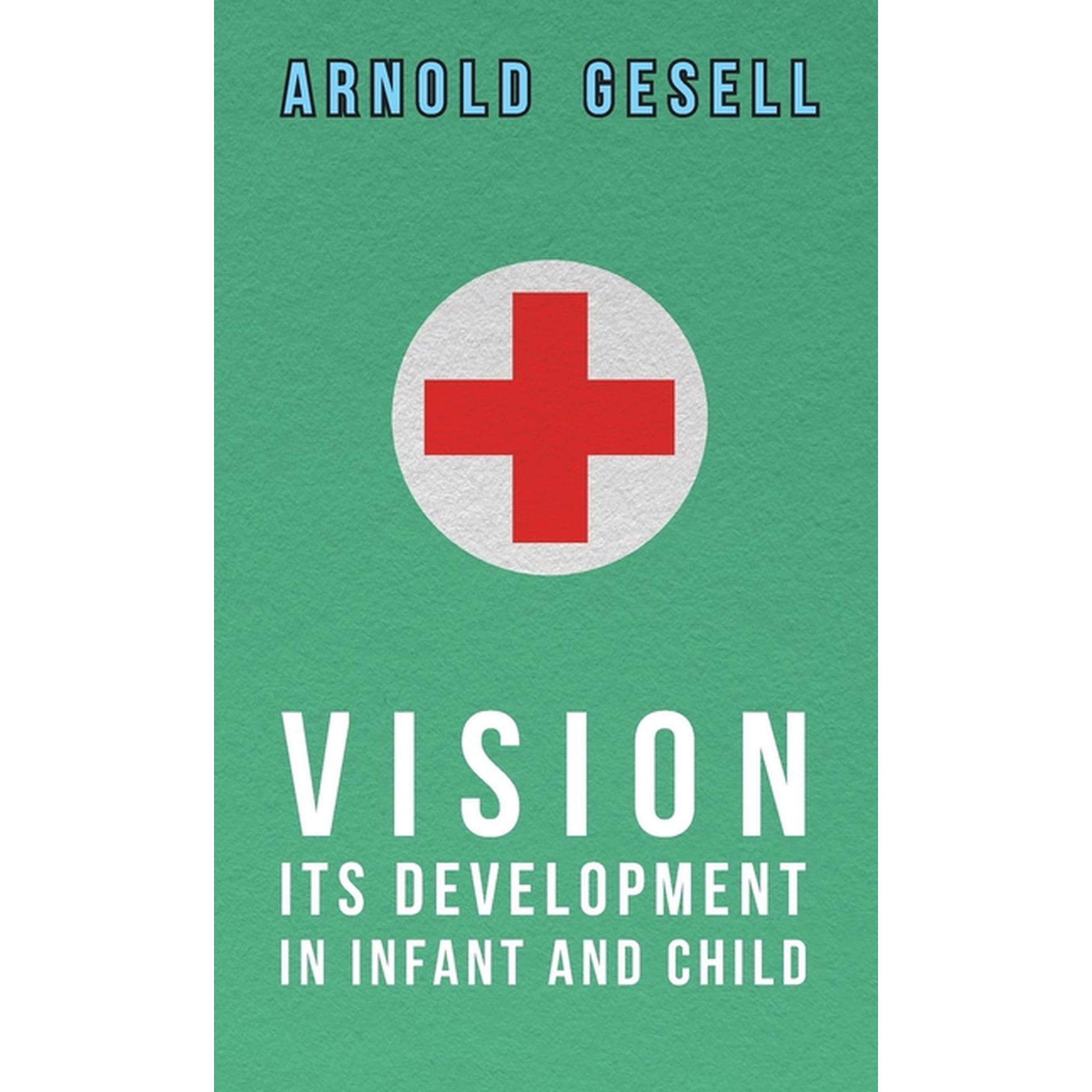 Vision - Its Development in Infant and Child, (Hardcover)