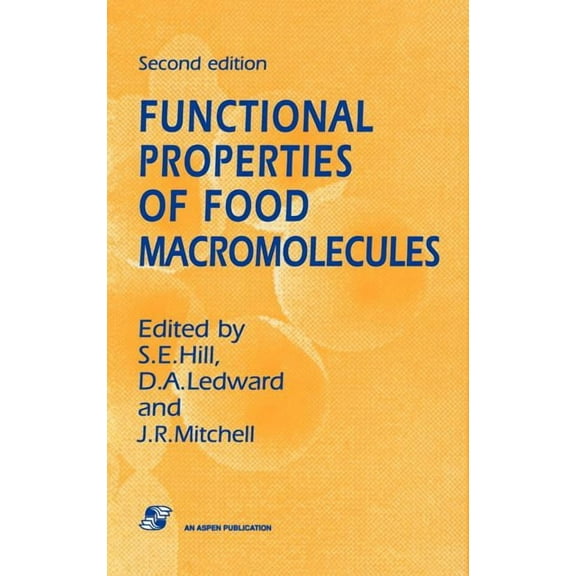 Chapman & Hall Food Science Book Functional Properties of Food Macromolecules, (Hardcover)