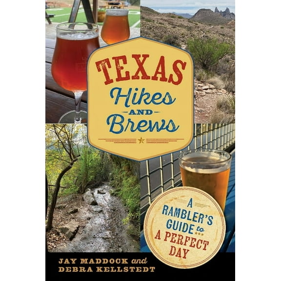 Texas Experience, Books Made Possible by Texas Hikes and Brews: A Rambler's Guide to a Perfect Day, (Paperback)