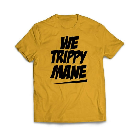We Trippy Mane T-Shirt