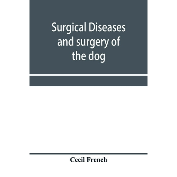 Surgical diseases and surgery of the dog, (Paperback)