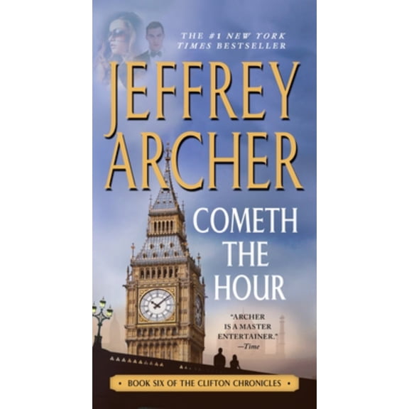 Cometh the Hour: Book Six of the Clifton Chronicles