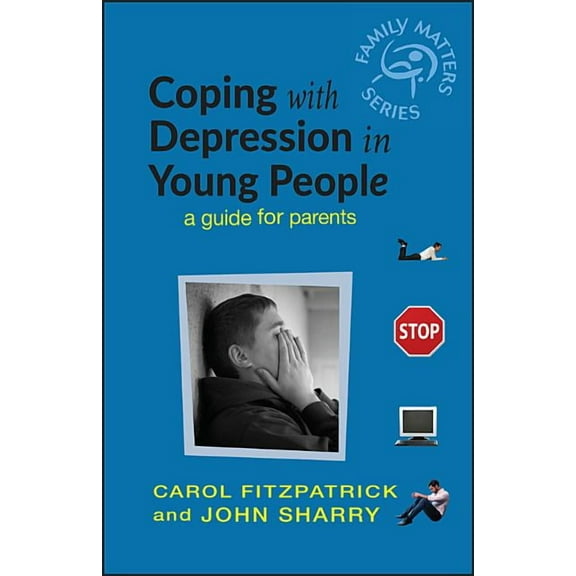 Family Matters Coping with Depression in Young People: A Guide for Parents, Book 3, (Paperback)