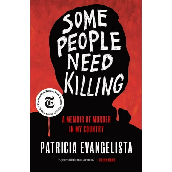 Some People Need Killing: A Memoir of Murder in My Country, (Paperback)