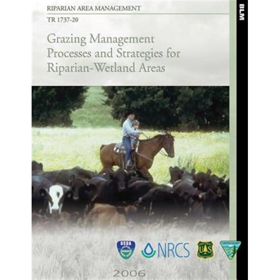 Pre-Owned Riparian Area Management: Grazing Management Processes and Strategies for Riparian-Wetland Areas (Paperback)