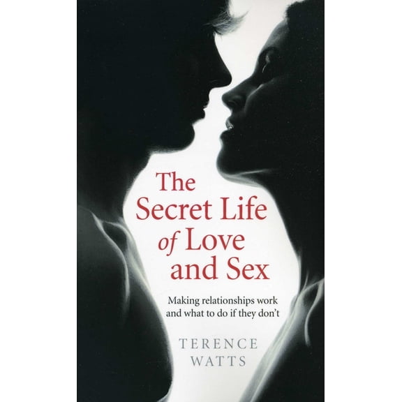 The Secret Life of Love and Sex, (Paperback)