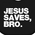 thumbnail image 4 of Inktastic Jesus Saves Bro Christian Boys or Girls Baby Bib, 4 of 4