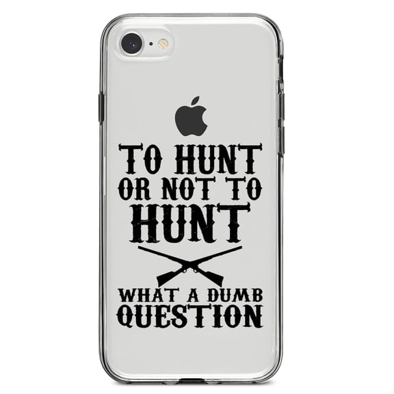 DistinctInk Clear Shockproof Hybrid Case for iPhone 7 8 SE (2020 Model) 4.7" Screen TPU Bumper Acrylic Back Tempered Glass Screen Protector - To Hunt or Not - What a Dumb Question