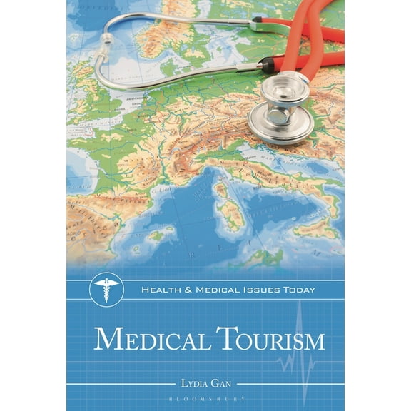 Health and Medical Issues Today Medical Tourism, (Hardcover)
