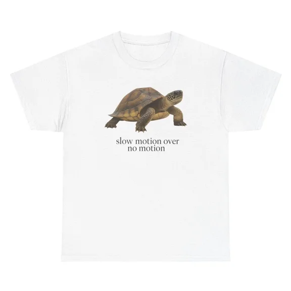 ZENUA Slow Motion Over No Motion Turtle T Shirt Hot Trending Shirt/Sweatshirt/Hoodie