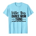 thumbnail image 4 of Tittly T Shirts for Women Spring Tops for Women Women's Killin' This Dance Mom Printed T Shirt Cotton Round Neck Casual Short Sleeves Graphic Tees Tshirts Shirts Light Blue XXL, 4 of 4