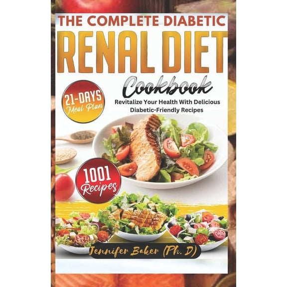 The Complete Diabetic Renal Diet Cookbook (Paperback)
