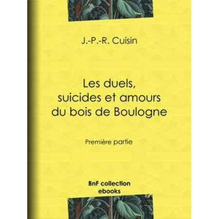 - Les Duels, Suicides et Amours du bois de Boulogne - eBook