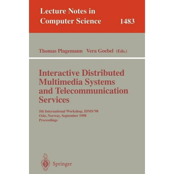 Lecture Notes in Computer Science Interactive Distributed Multimedia Systems and Telecommunication Services: 5th International Workshop, Idms'98, Oslo, No, Book 1483, (Paperback)