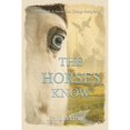thumbnail image 1 of Pre-Owned The Horses Know (Paperback) 1916172105 9781916172104, 1 of 1