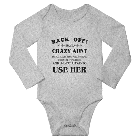 

Back Off I Have A Crazy Aunt Funny Baby Long Sleeve Boy Bodysuit (Gray 6-12M)