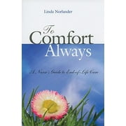 To Comfort Always: A Nurse's Guide to End-of-Life Care, Used [Paperback]