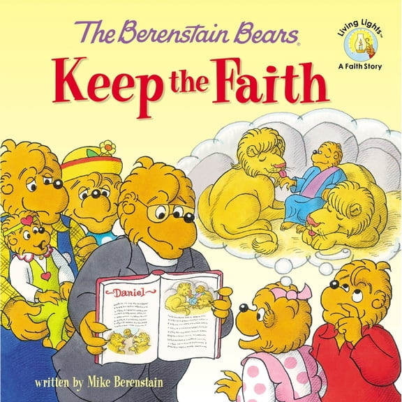 Berenstain Bears/Living Lights: A Faith The Berenstain Bears Keep the Faith, (Paperback)