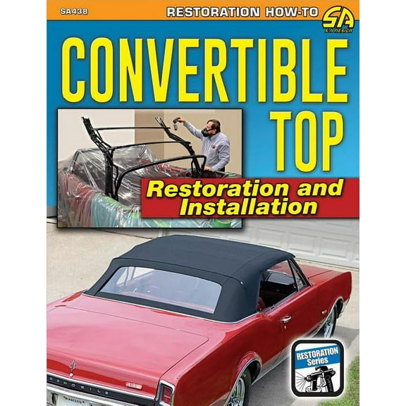Convertible Top Restoration and Install, (Paperback)
