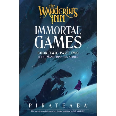 Wandering Inn Immortal Games: Book Two, Part Two of the Wandering Inn Series, Book 4, (Paperback)