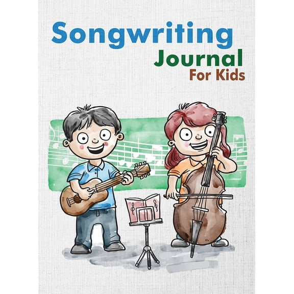 Songwriting Journal for Kids: Dual Wide Staff Manuscript Sheets and Wide Ruled/Lined Songwriting Paper Journal For Kids and Teens (Hardcover)