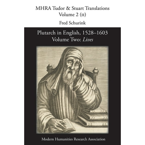 Plutarch in English, 1528-1603. Volume Two: Lives, (Paperback)