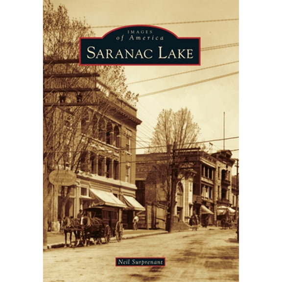 Pre-Owned Saranac Lake (Paperback) 1467121002 9781467121002