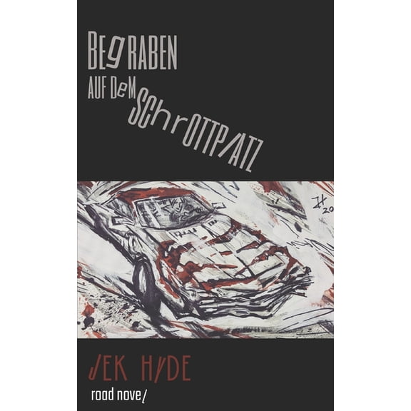 Begraben auf dem Schrottplatz (Paperback)