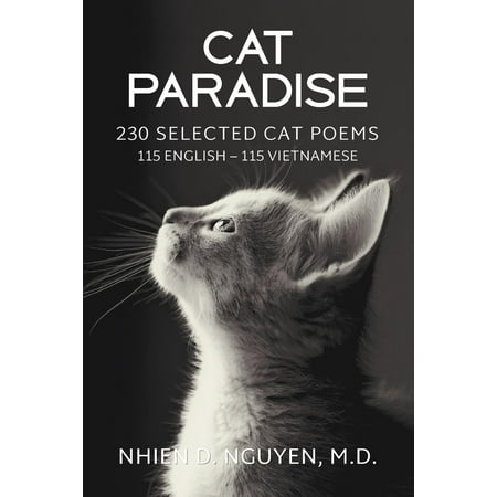 Cat Paradise: 230 Selected Cat Poems: 115 English - 115 Vietnamese (Best Poems In English Literature)