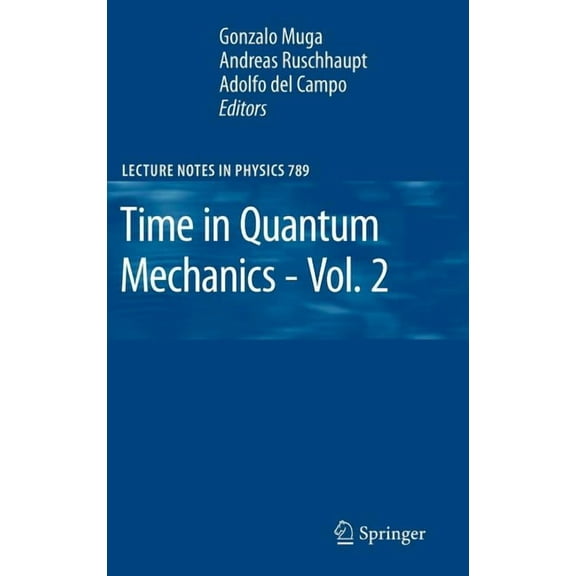 Lecture Notes in Physics Time in Quantum Mechanics - Vol. 2, Book 789, (Hardcover)