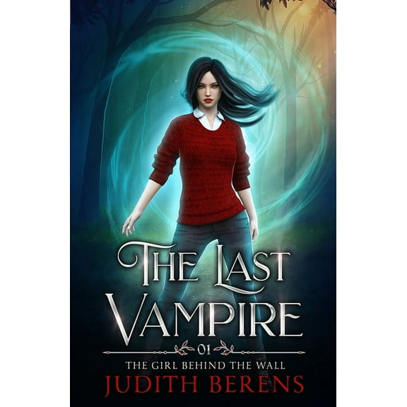 Last Vampire The Girl Behind The Wall, Book 1, (Paperback)
