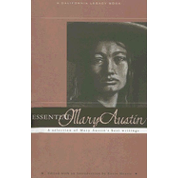 Pre-Owned Essential Mary Austin: A Selection of Mary Austin's Best Writing (California Legacy Essential) (Paperback) 1597140430 9781597140430